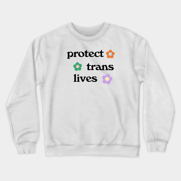 Protect Trans Lives Crewneck Sweatshirt by Football from the Left